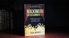 Maximum Entertainment 2.0 Expanded and Revised by Ken Weber 