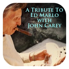 A Tribute To Ed Marlo with John Carey 