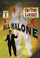 Bill Malone On the Loose Vol 1 DVD