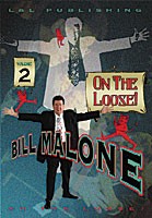 Bill Malone On the Loose Vol 2 DVD