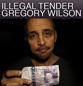 Illegal Tender By Gregory Wilson