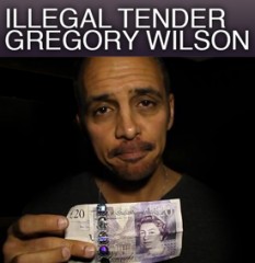 Illegal Tender By Gregory Wilson