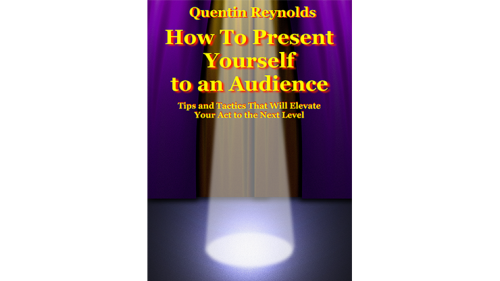 How to Present Yourself to an Audience by Quentin Reynolds Book