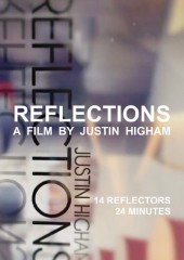 Reflections - A film by Justin Higham Streaming Videos