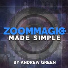 Zoom Magic Made Simple with Andrew Green 